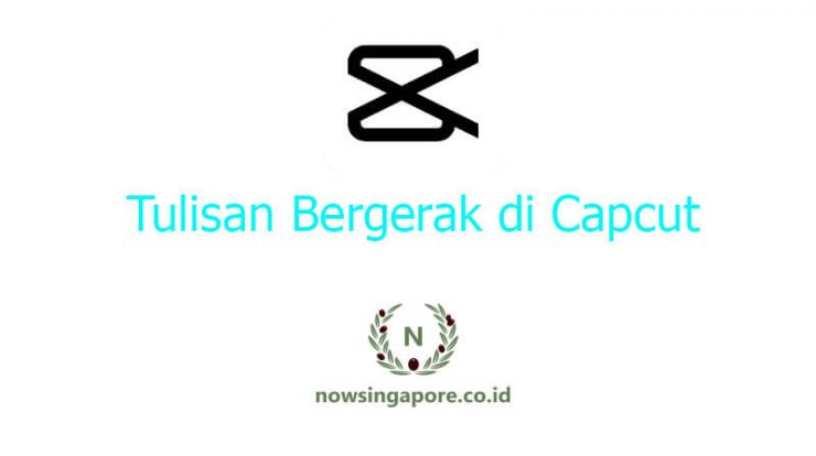 Cara Membuat Tulisan Bergerak di Capcut