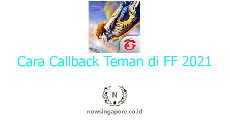 Cara Callback Teman di FF 2021