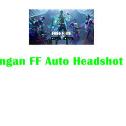 Settingan FF Auto Headshot 2022